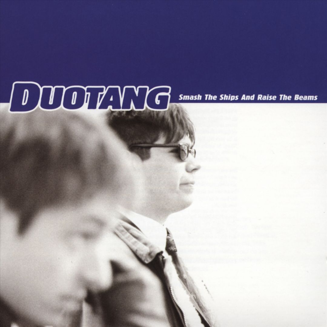 DUOTANG - SMASH THE SHIPS & RAISE THE BEAMS