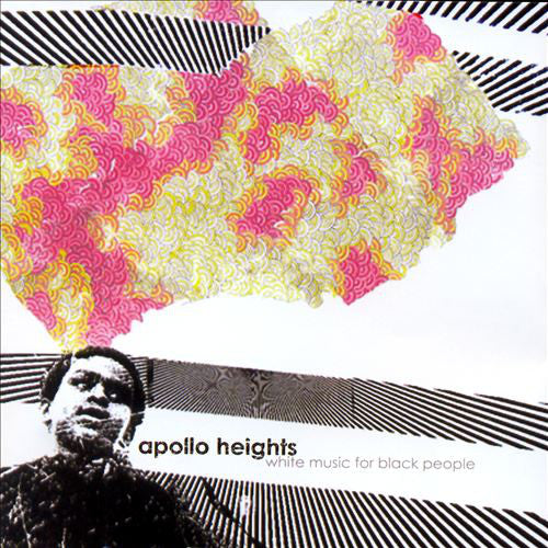 APOLLO HEIGHTS - WHITE MUSIC FOR BLACK PEOPLE