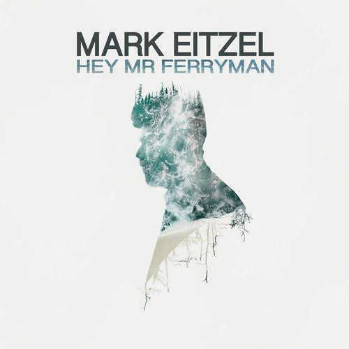 EITZEL, MARK - HEY MR. FERRYMAN