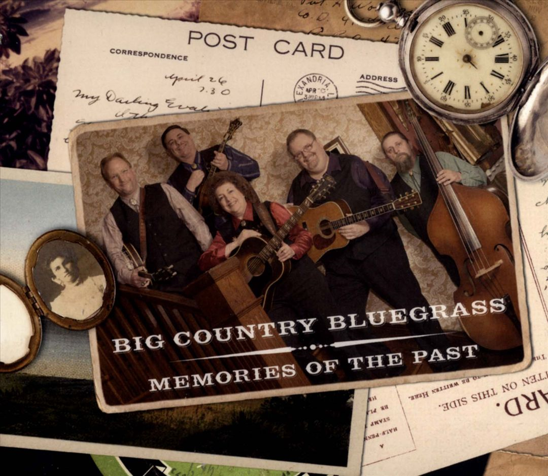 BIG COUNTRY BLUEGRASS - MEMORIES OF THE PAST