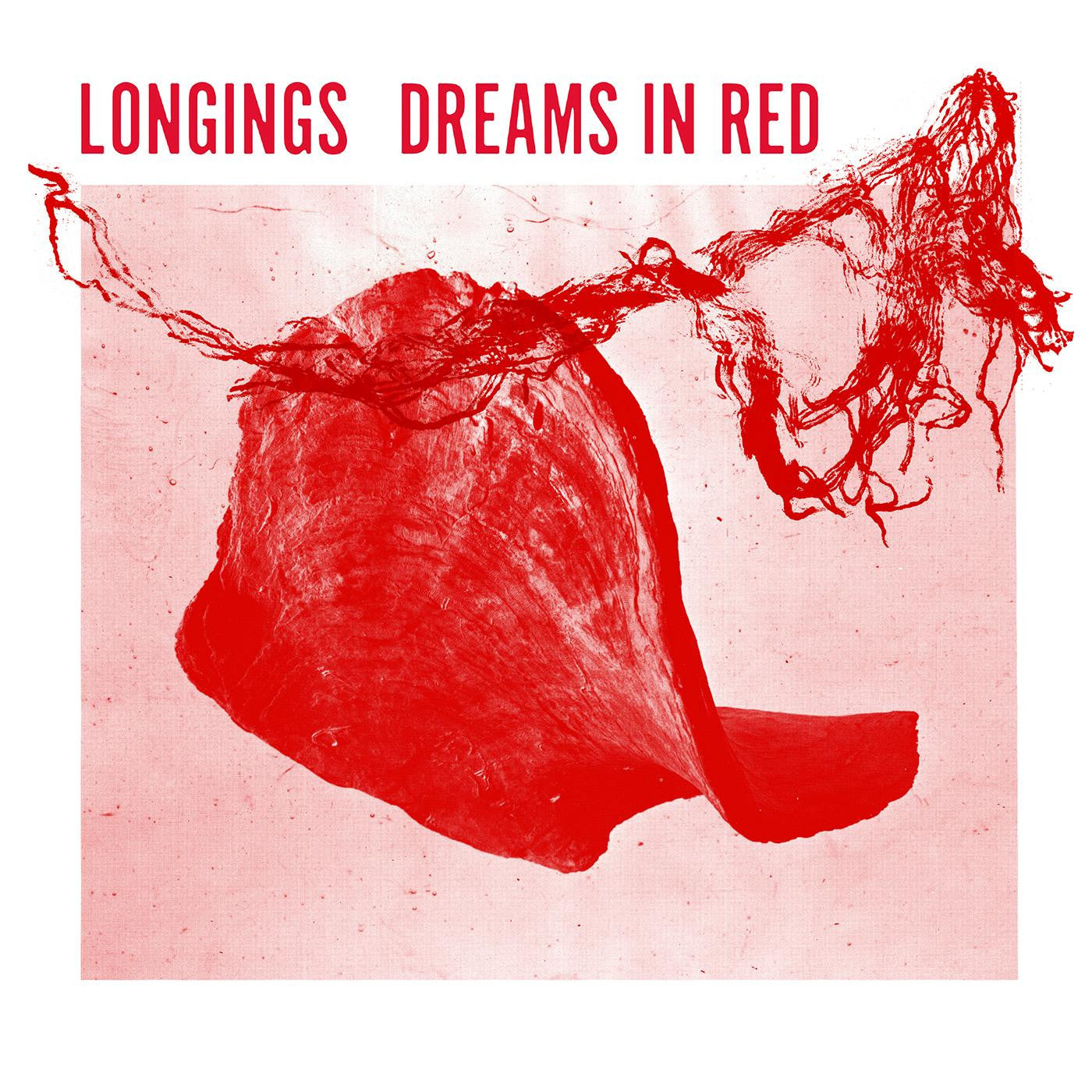 LONGINGS - DREAMS IN RED