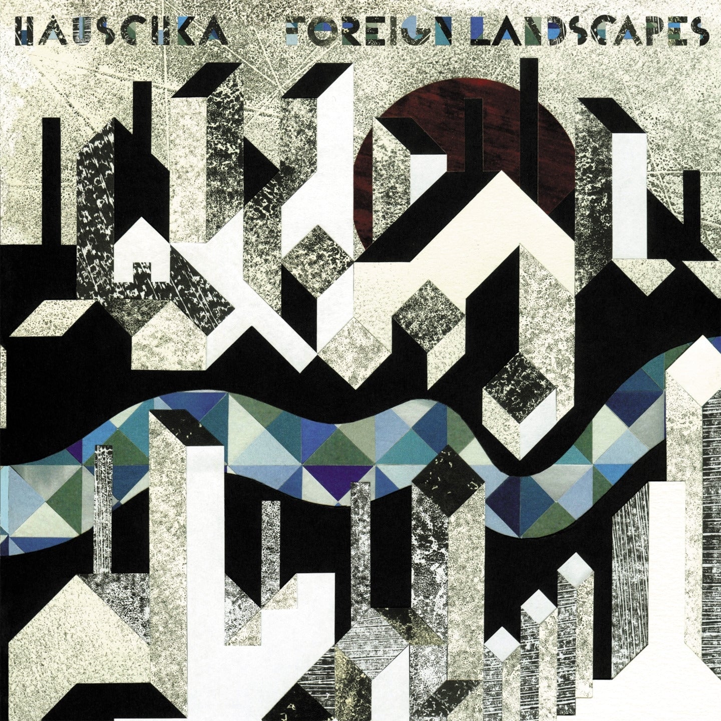 HAUSCHKA - FOREIGN LANDSCAPES