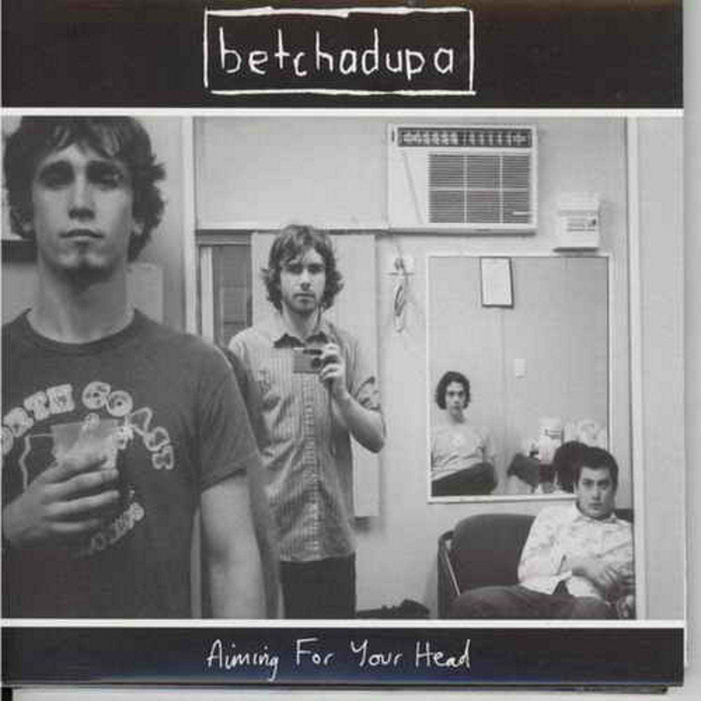 BETCHADUPA - AIMING FOR YOUR HEAD