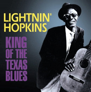 HOPKINS, LIGHTNIN' - KING OF THE TEXAS BLUES