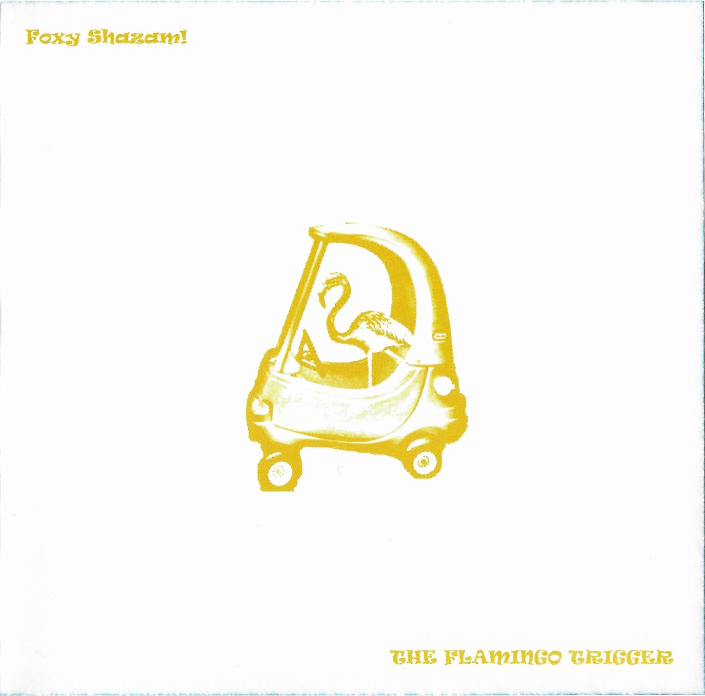 FOXY SHAZAM - FLAMINGO TRIGGER