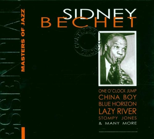 BECHET, SIDNEY - ESSENTIAL MASTERS