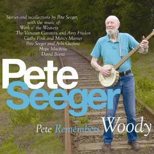 SEEGER, PETE - PETE REMEMBERS WOODY