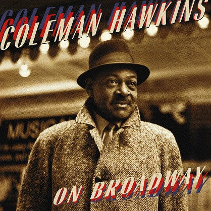 HAWKINS, COLEMAN - ON BROADWAY
