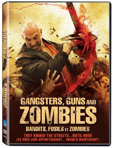 GANGSTERS, GUNS & ZOMBIES / BANDITS, FUSILS ET ZOMBIES (BILINGUAL)