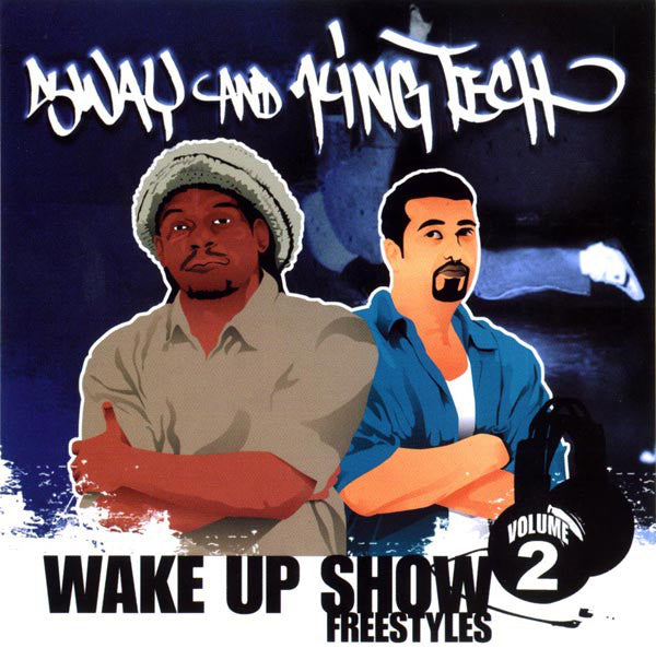 SWAY & KING TECH - WAKE UP SHOW-FREESTYLES VOL. 2