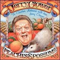 CLOWER, JERRY - PEACHES & POSSUMS
