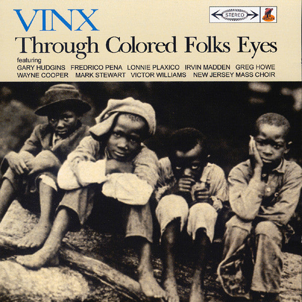 VINX - THROUGH COLORED FOLKS EYES