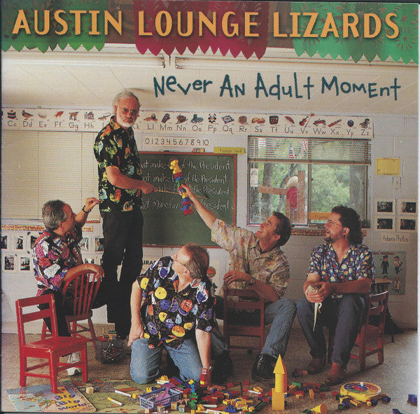 AUSTIN LOUNGE LIZARDS - NEVER AN ADULT MOMENT