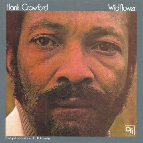 CRAWFORD, HANK - WILDFLOWER (REMASTERED)