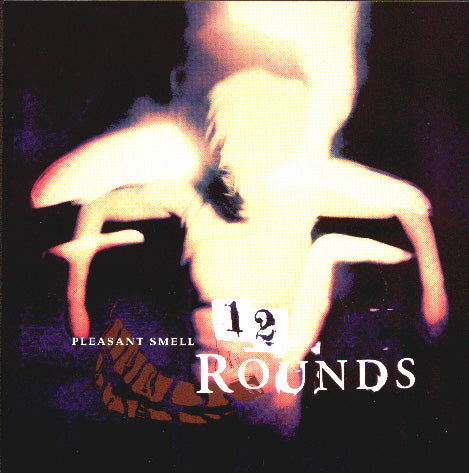 12 ROUNDS - PLEASANT SMELL
