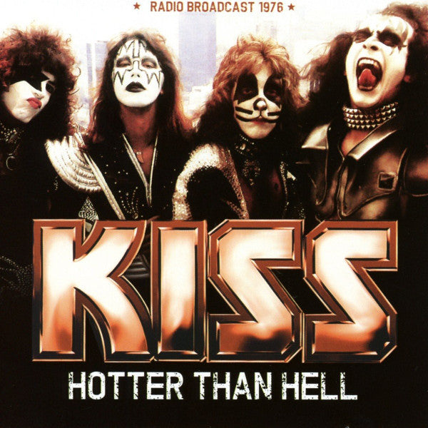 KISS - HOTTER THAN HELL: RADIO BROADCAST 1976