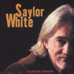 SAYLOR WHITE - GRAVEN IMAGE