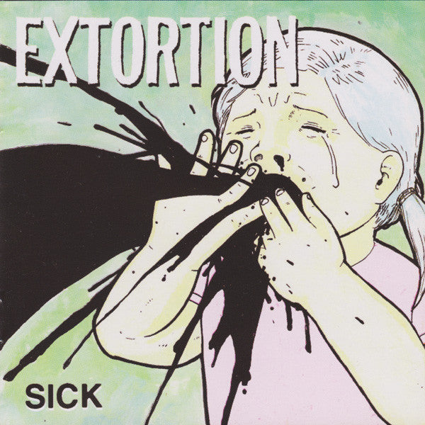 EXTORTION - SICK