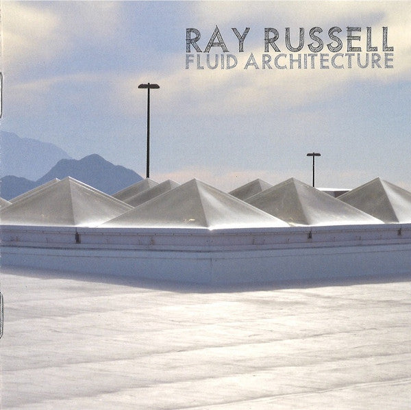 RUSSELL, RAY - FLUID ARCHITECTURE