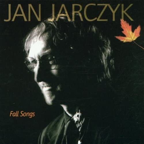 JARCZYK, JAN - FALL SONGS