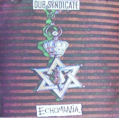 DUB SYNDICATE - ECHOMANIA