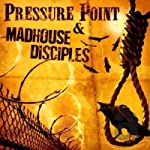 PRESSURE POINT/MADHOUSE - SPLIT