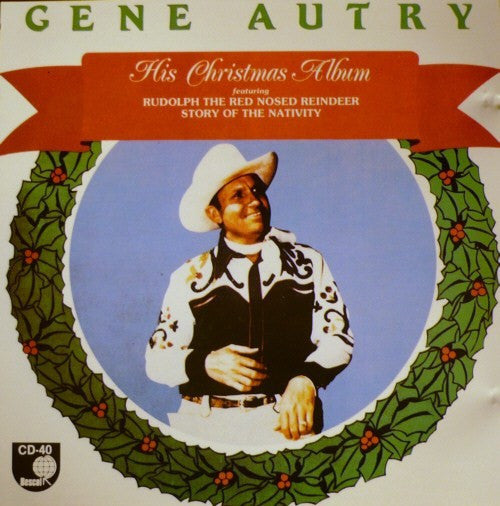 AUTRY, GENE - HIS CHRISTMAS ALBUM