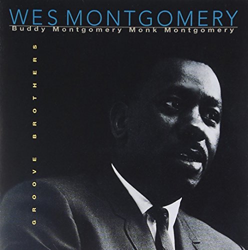 MONTGOMERY, WES - GROOVE BROTHER (1960-1961)