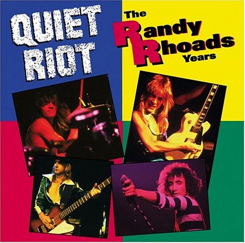 QUIET RIOT - THE RANDY RHOADS YEARS