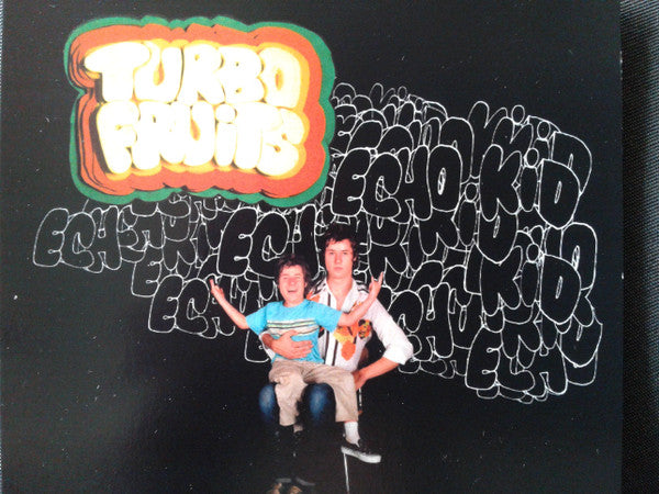 TURBO FRUITS - ECHO KID
