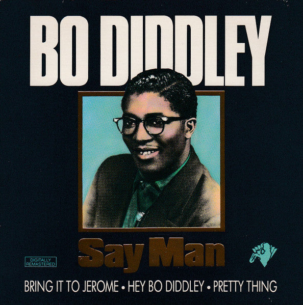 DIDDLEY, BO - SAY MAN
