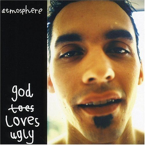 ATMOSPHERE - GOD LOVES UGLY