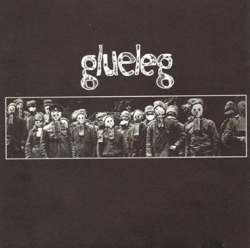 GLUELEG - HEROIC DOSES
