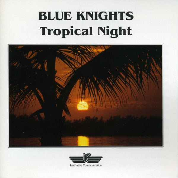 BLUE KNIGHTS - TROPICAL NIGHT