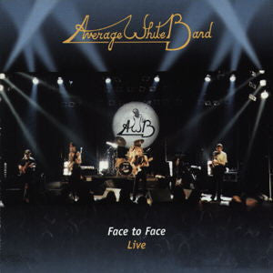 AVERAGE WHITE BAND - FACE TO FACE :LIVE