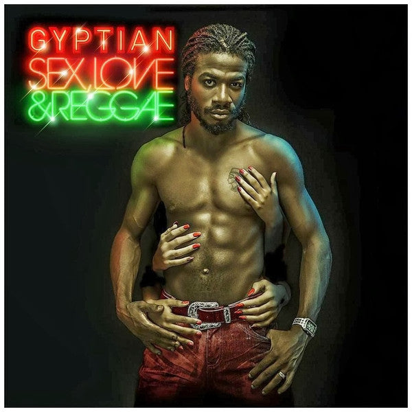 GYPTIAN - SEX, LOVE & REGGAE