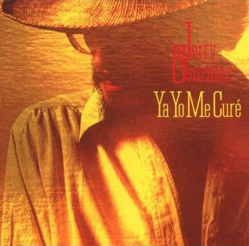 GONZALEZ, JERRY - YA YO ME CURE