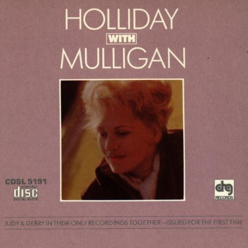 HOLLIDAY, JUDY & GERRY MULLIGAN - HOLLIDAY WITH MULLIGAN