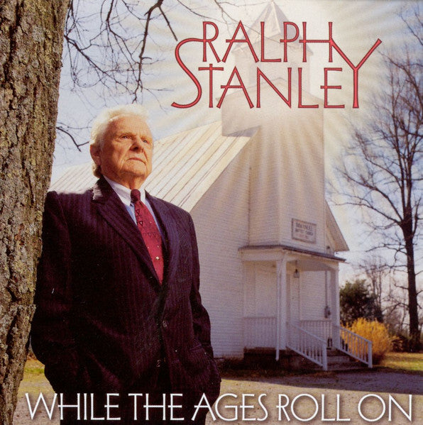 STANLEY, RALPH - WHILE THE AGES ROLL ON