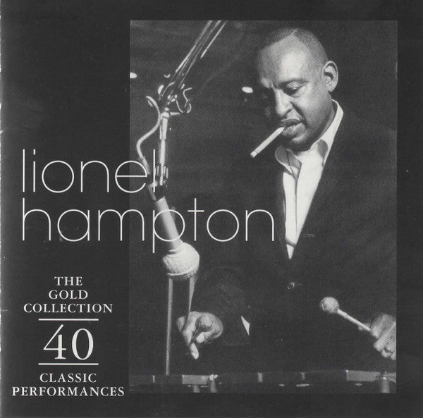 HAMPTON, LIONEL - GOLD COLLECTION: 40 CLASSIC PERFS. (2CDS