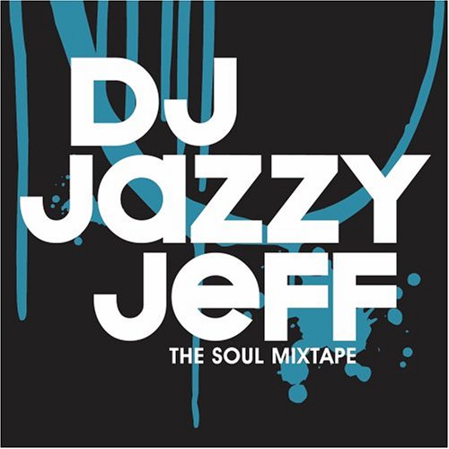 DJ JAZZY JEFF - SOUL MIXTAPE