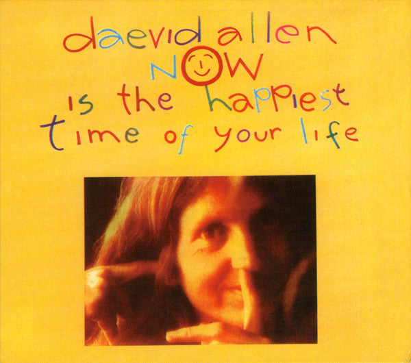 ALLEN, DAEVID - NOW IS THE HAPPIEST TIME OF YOUR LIFE
