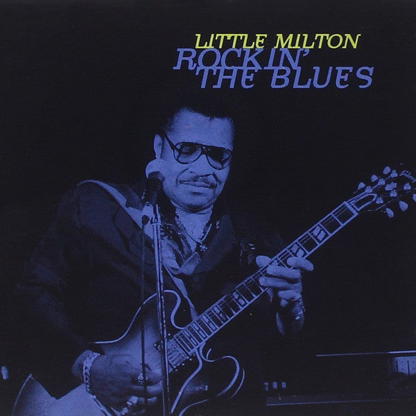 LITTLE MILTON - ROCKIN' THE BLUES