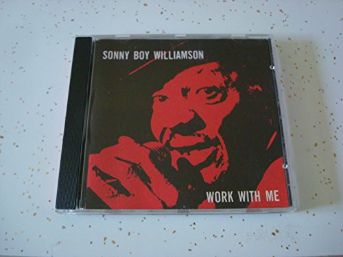 WILLIAMSON, SONNY BOY - WORK WITH ME (UK)