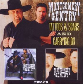MONTGOMERY GENTRY - TATTOOS & SCARS/CARRYING ON