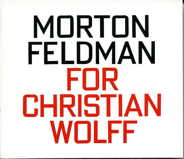 FELDMAN, MORTON - FOR CHRISTIAN WOLF (3 DISCS)