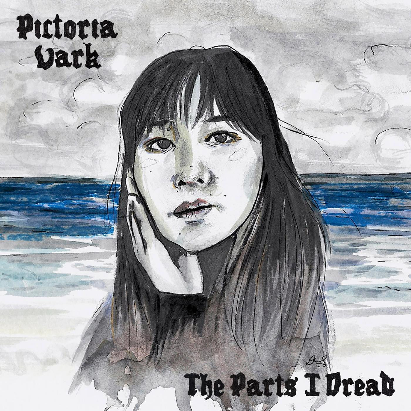 PICTORIA VARK - THE PARTS I DREAD (CLEAR BLUE VINYL)