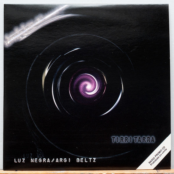 TIRRI TARRA - LUZ NEGRA/ARGI BELTZ