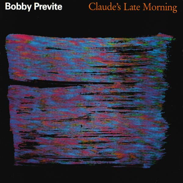 PREVITE, BOBBY - CLAUDE'S LATE MORNING