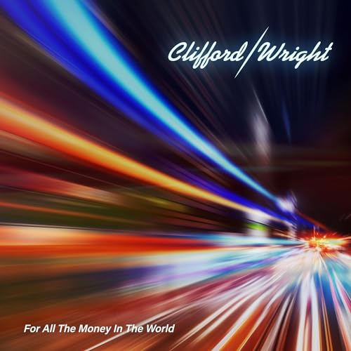 CLIFFORD/WRIGHT - FOR ALL THE MONEY IN THE WORLD (CD)